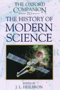 Oxford Companion to History of Modern Science_Heilbron