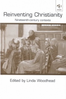 Linda Woodhead - Reinventing Christianity