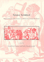 Cantor and Dawson - Science Serialized Representation of the Sciences in Nineteenth-Century Periodicals